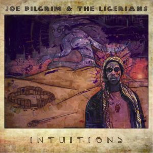 CD Joe Pilgrim & The Ligerians - Intuitions
